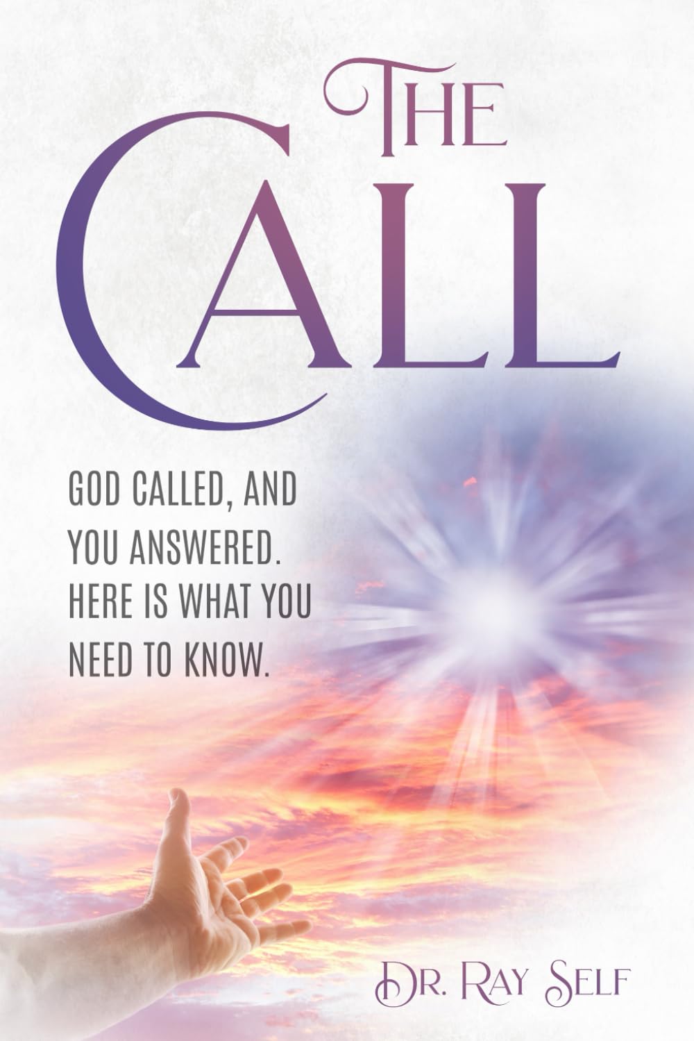 The Call: God Called and You Answered. This is What You Need to Know