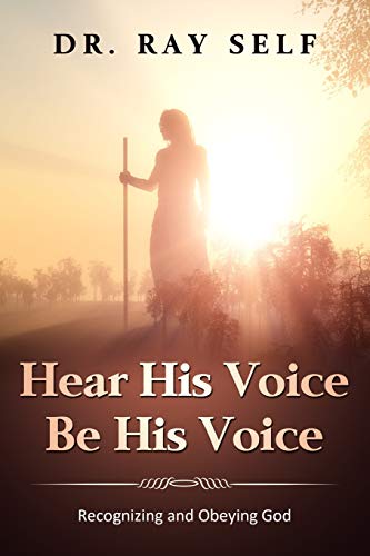Hear His Voice, Be His Voice: Recognizing and Obeying God