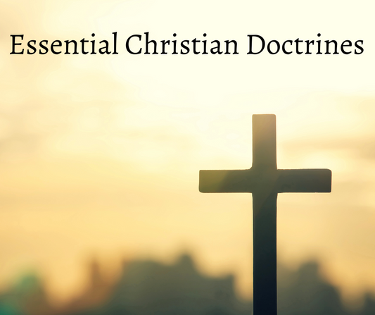 Essential Christian Doctrines